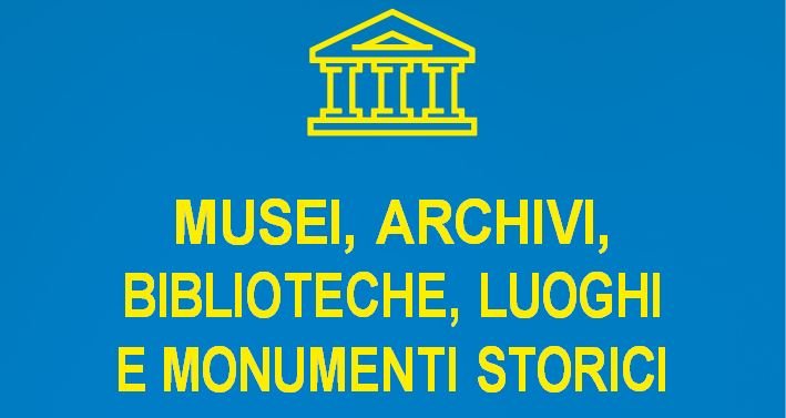 Musei Archivi Biblioteche Luoghi e Monumenti Storici.