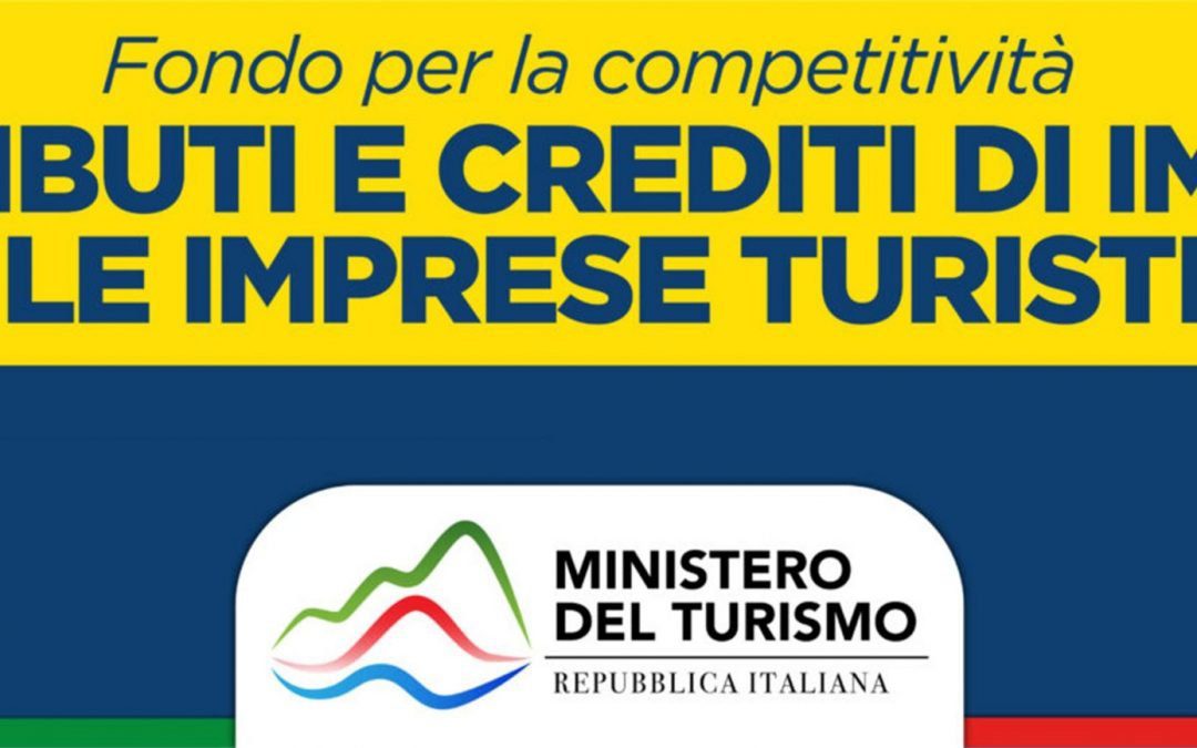 Imprese Turistiche. Contributi a fondo perduto fino a 100.000 Euro e crediti d’imposta pari all’80