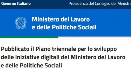 Pubblicato il Piano triennale per lo sviluppo delle iniziative digitali del Ministero del Lavoro e delle Politiche Sociali