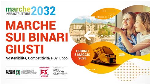 "Marche sui binari giusti", a Urbino incontro su sostenibilità, competitività e sviluppo – www.regione.marche.it