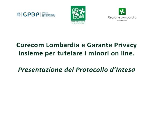 Garante privacy e Co.Re.Com Lombardia insieme per tutelare i minori… – www.gpdp.it