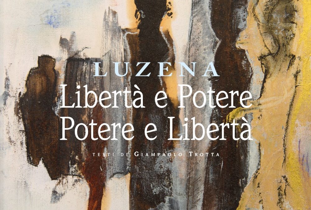 “Libertà e Potere. Potere e Libertà”. Le opere di Luzena il 25 maggio a palazzo Sacrati 
						 – www.toscana-notizie.it