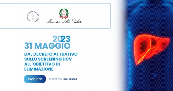 31 maggio 2023, Webinar “Dal decreto attuativo sullo screening HCV all’obiettivo di eliminazione” – www.salute.gov.it