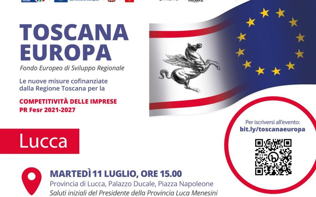Fesr 2021-27, l’11 luglio a Lucca ultima tappa giro presentazione misure per le imprese 
						 – www.toscana-notizie.it