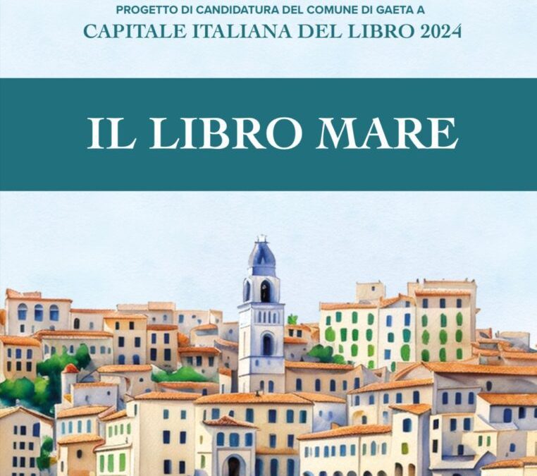 Capitale Italiana del Libro 2024: Gaeta candidata – VisitLazio – www.visitlazio.com