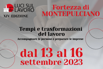 “Luci sul Lavoro”, al via l’evento dal 13 al 16 settembre 2023 – www.lavoro.gov.it