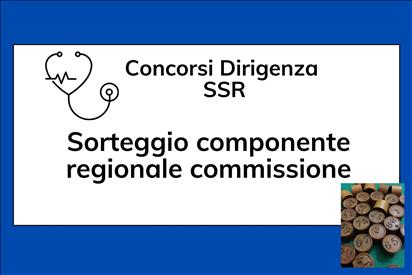 sorteggio pubblico per componentI regionalI commissioni di concorso dirigenza medica e sanitaria degli ENTI del SSR – www.regione.marche.it