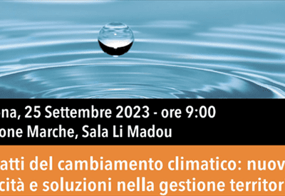Evento sugli impatti del cambiamento climatico: nuove criticità e soluzioni nella gestione territoriale – www.regione.marche.it