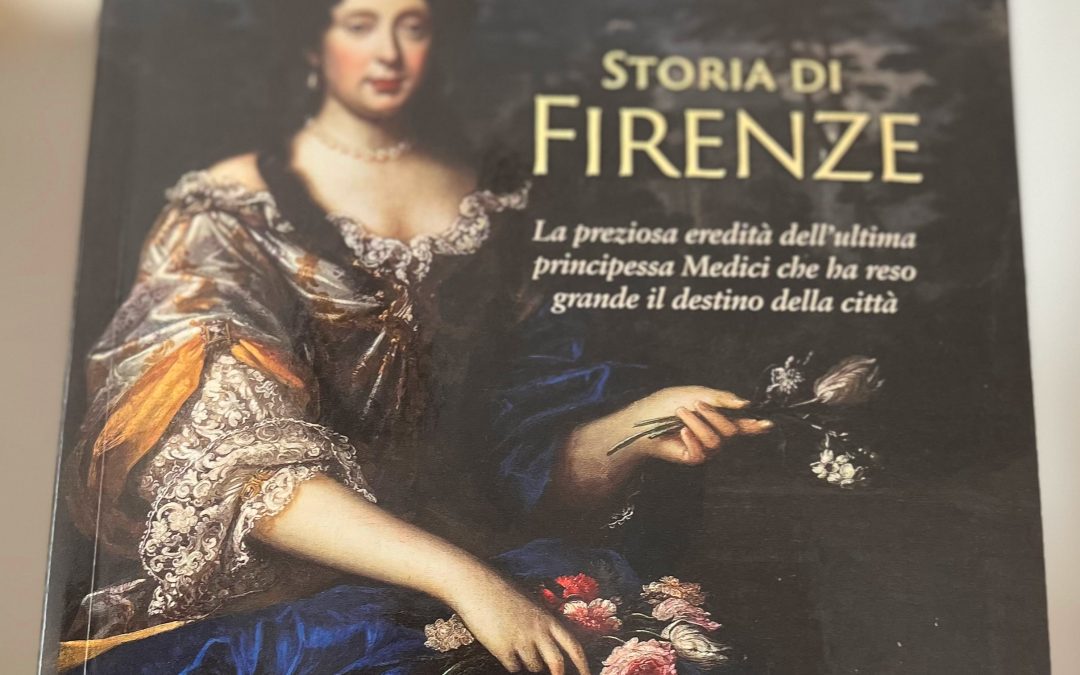 Firenze vista con gli occhi di Maria Luisa de’ Medici 
						 – www.toscana-notizie.it