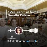 BASILICATA IN PODCAST, PREMIO PANE NOSTRUM A FORNO SORELLE PALESE
		 – www.regione.basilicata.it