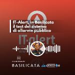 BASILICATA IN PODCAST, IT-ALERT: SPERIMENTAZIONE ALLE 12 DEL 19/09
		 – www.regione.basilicata.it