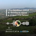 BASILICATA IN PODCAST, I TRE BICCHIERI 2024 DELLA BASILICATA
		 – www.regione.basilicata.it