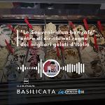 BASILICATA IN PODCAST, LE SOUVENIR DâUN BON CAFÃ TRA I TOP 2023
		 – www.regione.basilicata.it