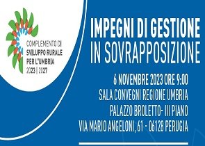 complemento sviluppo rurale umbria 2023-2027, lunedì 6 novembre convegno per informare e illustrare ai beneficiari le importanti novità su impegni di gestione in sovrapposizione – www.regione.umbria.it