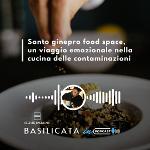 BASILICATA IN PODCAST, AL SANTO GINEPRO CUCINA CONTAMINAZIONI
		 – www.regione.basilicata.it