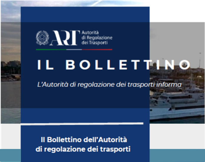 Torna il Bollettino ART – Autorità di Regolazione dei Trasporti – www.autorita-trasporti.it