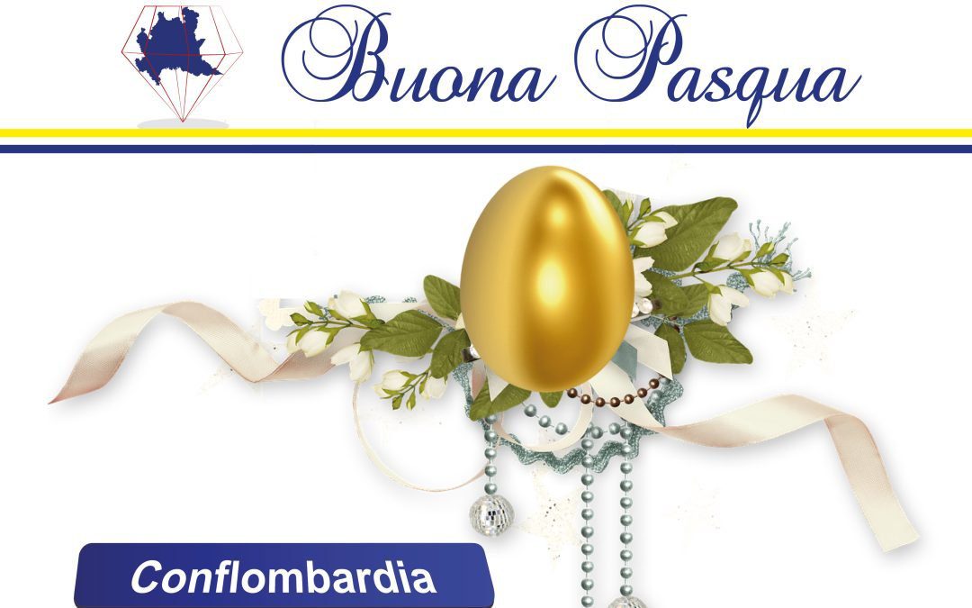 Buona Pasqua! Auguri di Pace e Serenità da Tutta la Conflombardia