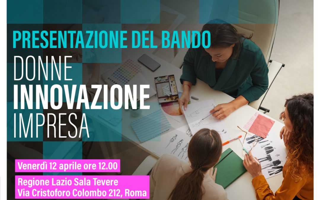 “Donne, Innovazione e impresa” – LazioEuropa – www.lazioeuropa.it