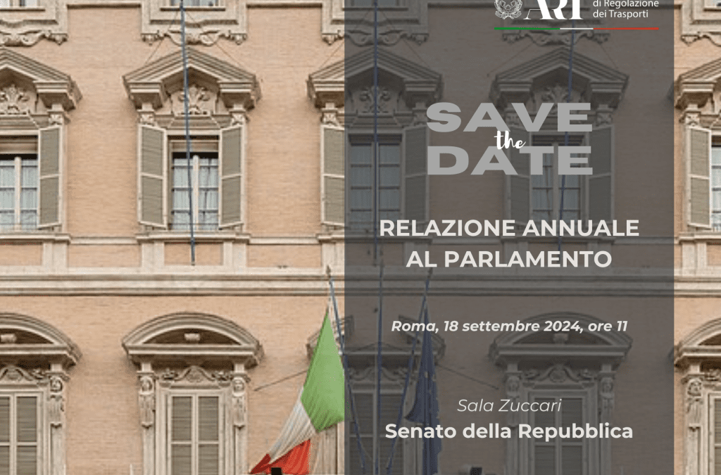 Save the date: Relazione annuale ART al Parlamento – 18 settembre 2024 – www.autorita-trasporti.it