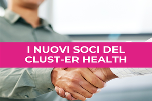 Nuovi soci al Clust-ER Health – imprese.regione.emilia-romagna.it