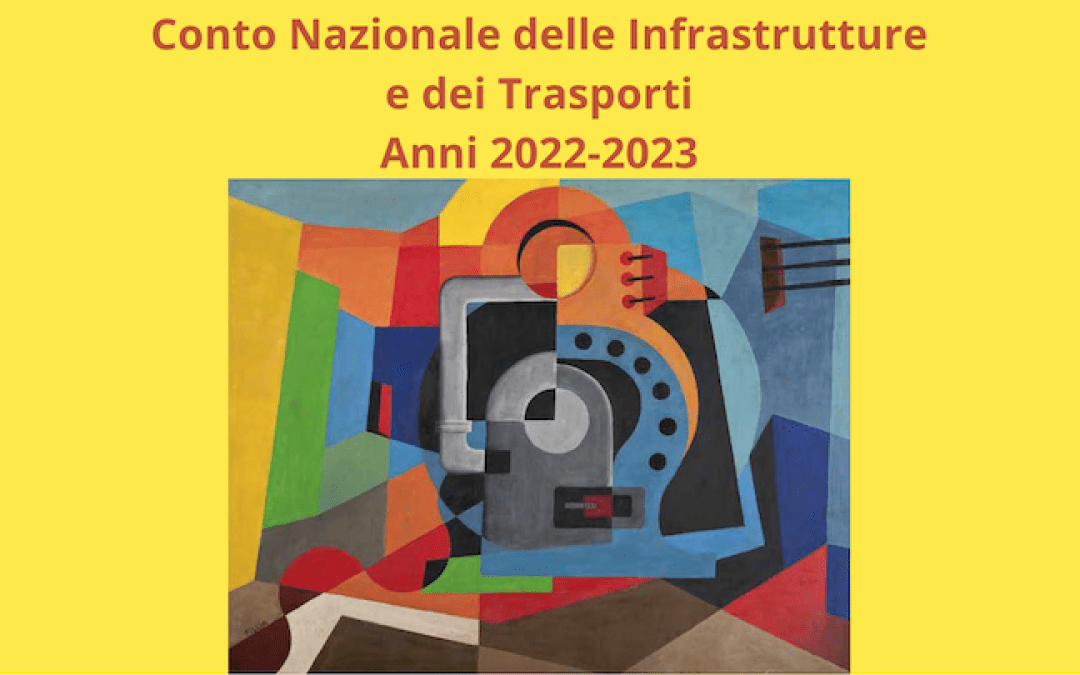 CNIT 2022-2023: pubblicato il Conto Nazionale delle Infrastrutture e dei Trasporti – www.mit.gov.it
