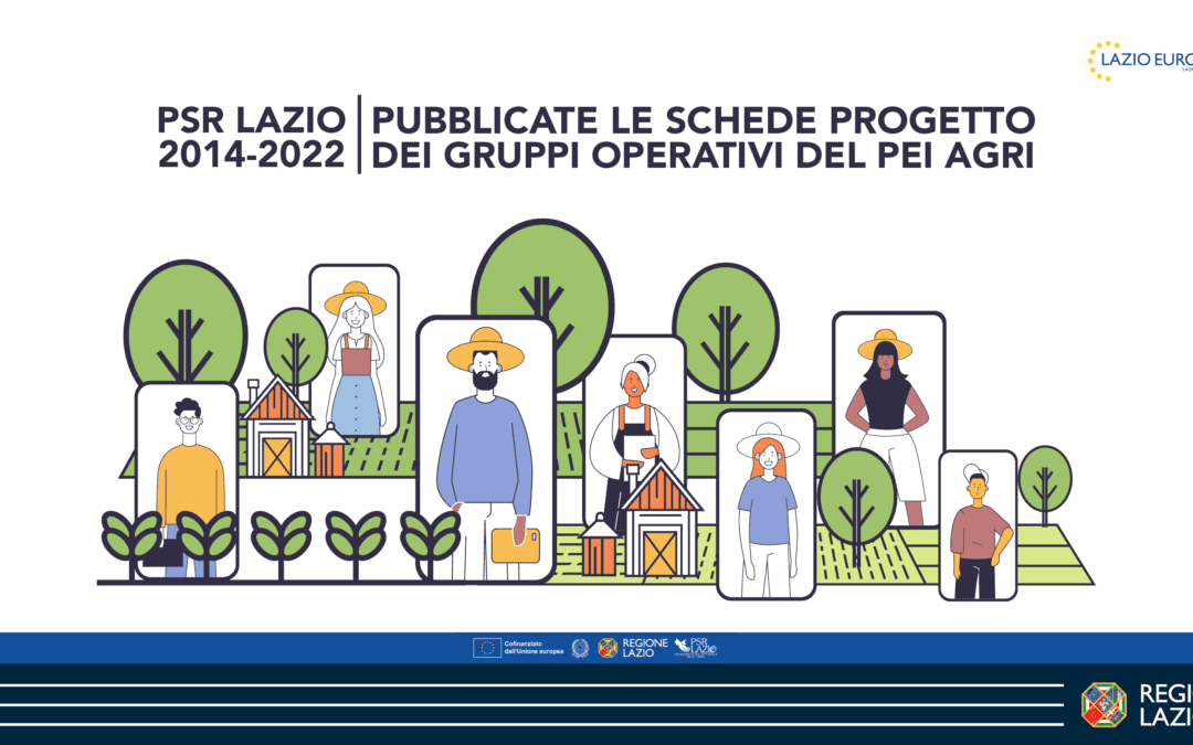 PSR Lazio 2014-2022, pubblicate le schede progetto dei Gruppi Operativi del PEI AGRI – www.lazioeuropa.it