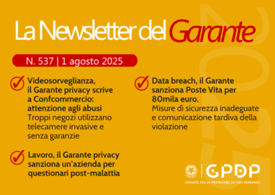 NEWSLETTER del 1 agosto 2025 – Videosorveglianza, il Garante privacy… – www.gpdp.it