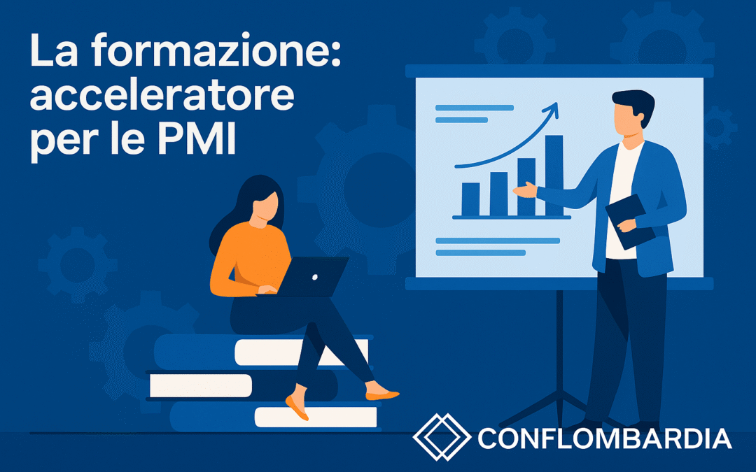 La Formazione: il Vero Acceleratore per le PMI Lombarde
