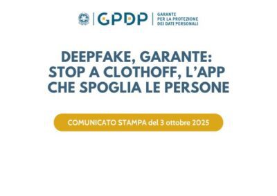COMUNICATO STAMPA – Deepfake, Garante: stop a Clothoff, l’app che… – www.gpdp.it