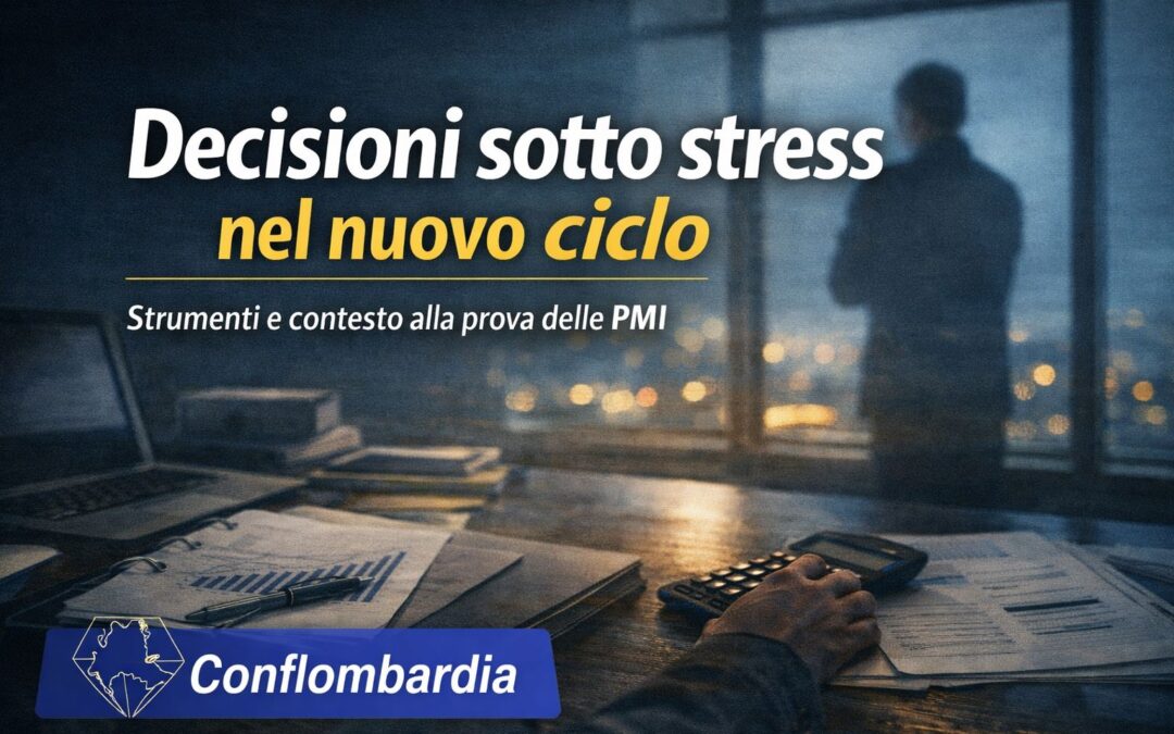 Decisioni sotto stress nel nuovo ciclo