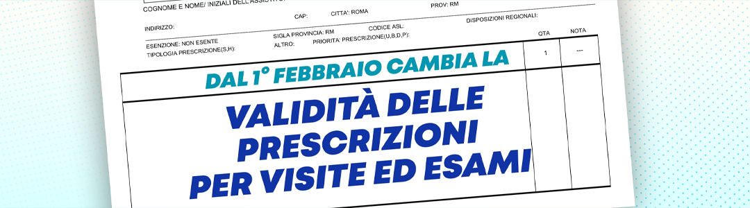 DAL 1° FEBBRAIO CAMBIA LA VALIDITÀ DELLE PRESCRIZIONI PER VISITE ED ESAMI – www.salutelazio.it