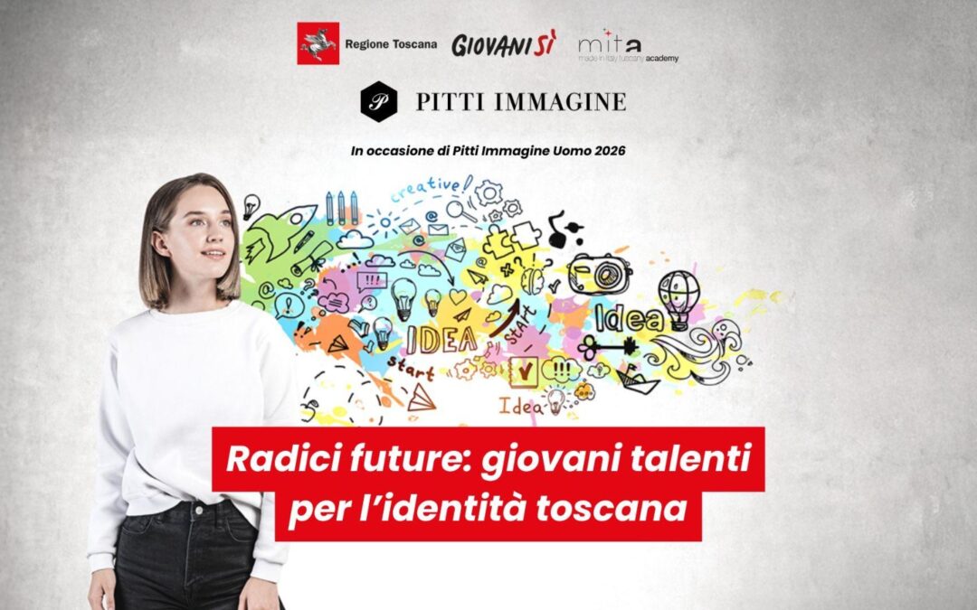 ‘Radici future: giovani talenti per l’identità toscana’: il 15 gennaio spazio a moda e creatività
                         – www.toscana-notizie.it