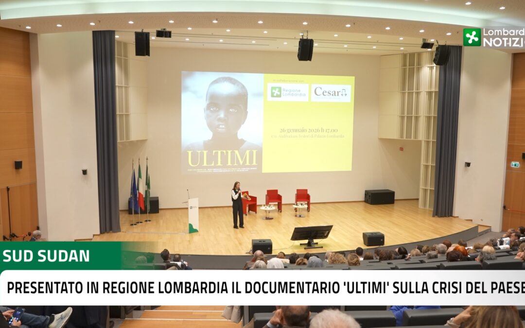 Sud Sudan, a Palazzo Lombardia il documentario ‘Ultimi’ – www.lombardianotizie.online