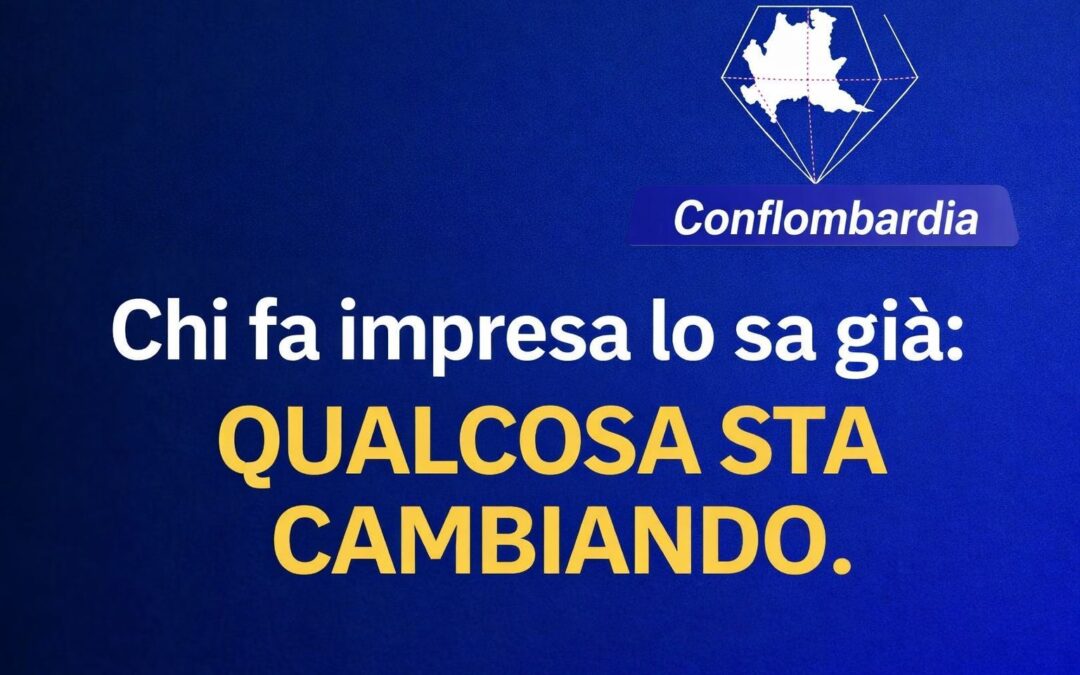 Chi fa impresa lo sa già: qualcosa sta cambiandoo