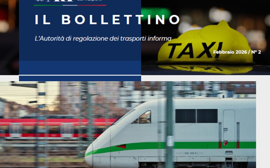 Pubblicato il Bollettino ART n. 2/2026 – www.autorita-trasporti.it