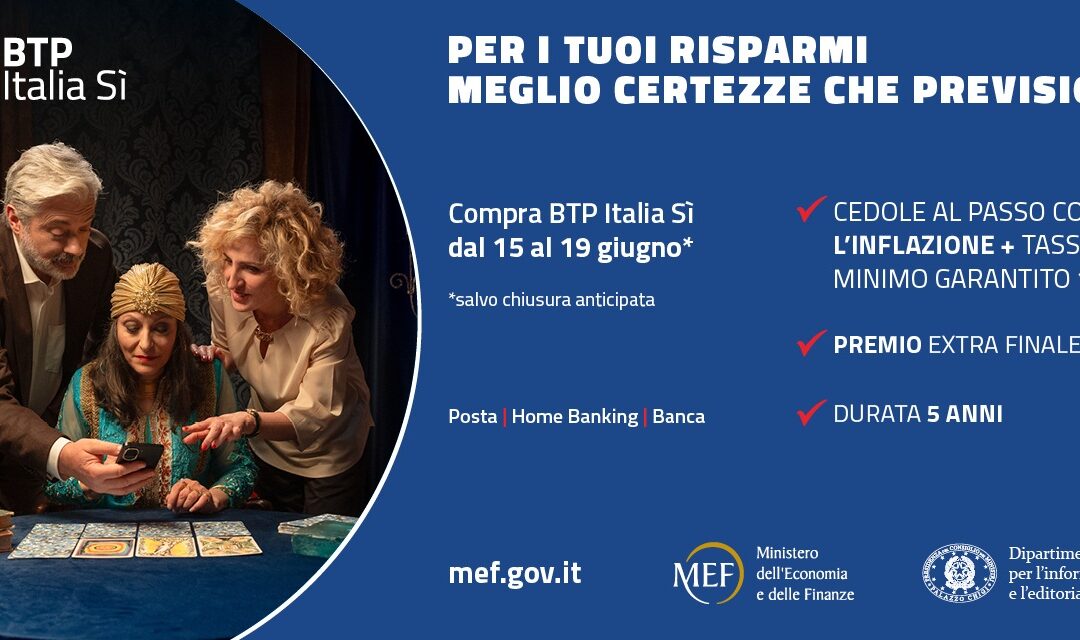 BTP Italia Sì, al via la prima emissione: tasso minimo garantito all’1,60% più tasso di inflazione nazionale – www.mef.gov.it