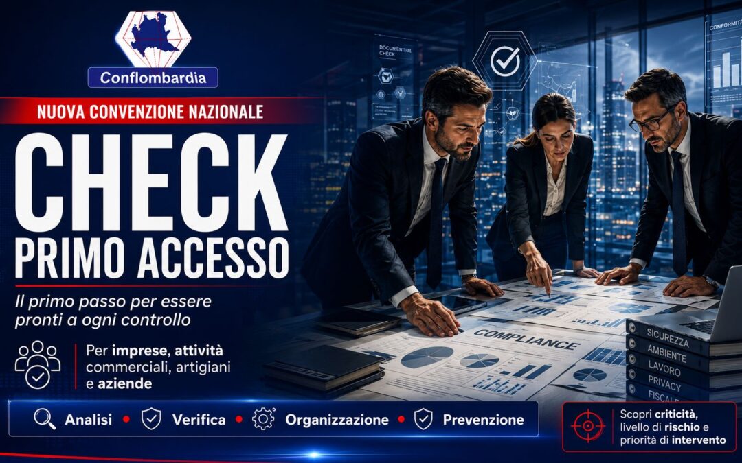 Arriva il “Check Primo Accesso”: la nuova convenzione Conflombardia per preparare le imprese ai controlli