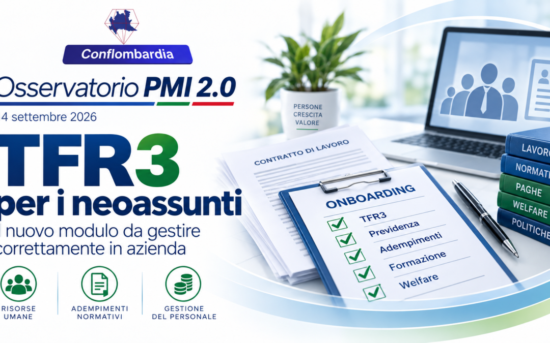 TFR3 dal 1° luglio: per le imprese il nuovo onboarding previdenziale diventa un processo da presidiare