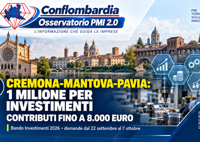 Cremona-Mantova-Pavia, Bando Investimenti 2026: 1 milione e contributi fino a 8.000 euro
